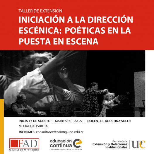 Taller de Extensión: Iniciación a la Dirección Escénica: Poéticas en la puesta de escena – Inicia: 17/08/2021