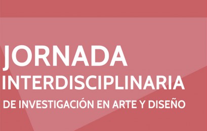 Jornada Interdisciplinaria de Investigación en Arte y Diseño