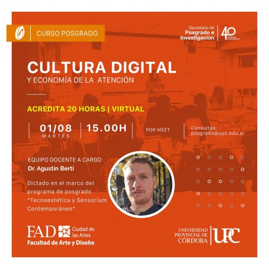 Curso de posgrado. Cultura digital y economía de la atención – Inicia: 01/08/23