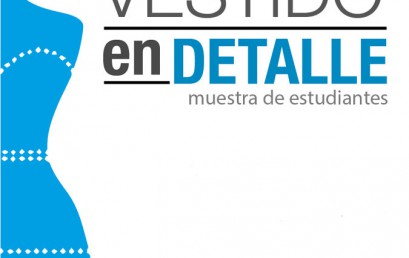 Inaugura la muestra de estudiantes “Vestido en detalle”