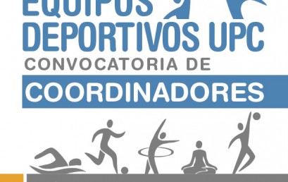 Convocatoria 2018 de Coordinadores para los Equipos Deportivos de la UPC