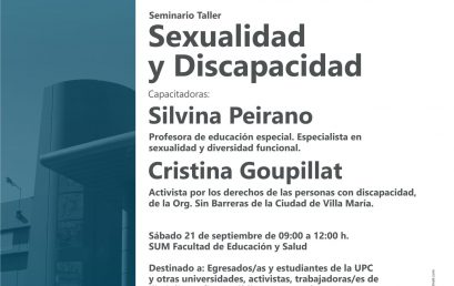 Seminario Taller “Sexualidad y Discapacidad”. Capacitadoras Silvina Peirano y Cristina Goupillat.