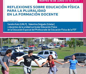 Invitación a la charla: Reflexiones sobre Educación Física para la pluralidad en la formación docente