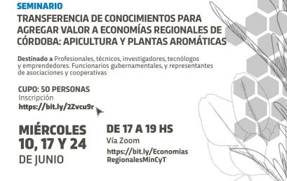 Ciclo de seminarios: Transferencia de Conocimientos para Agregar Valor a Economías Regionales en la Provincia de Córdoba