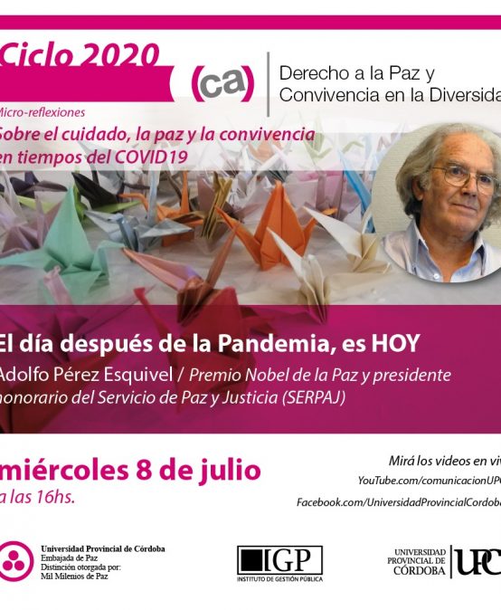 Adolfo Perez Esquivel cerrará el ciclo de Micro-reflexiones sobre el cuidado, la paz y la convivencia en tiempos del COVID19