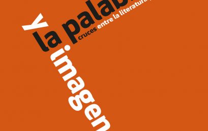 Conversatorio para agendar: La palabra y la imagen. Cruces entre la literatura y las artes