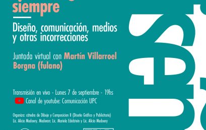 Conversatorio: Hasta la gráfica siempre. Diseño, comunicación, medios y otras incorrecciones