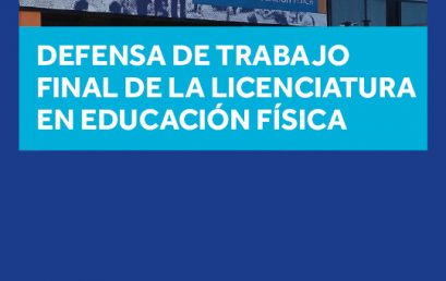 Nueva defensa de trabajo final de la Licenciatura en Educación Física