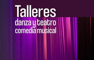 Talleres de danza y teatro ¡para todas las edades!