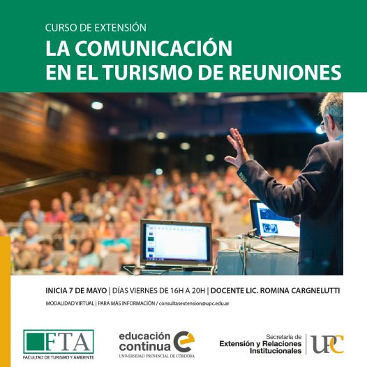 Curso de Extensión: La Comunicación en el Turismo de Reuniones – Nueva fecha de inicio: 14/05/21