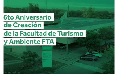 Celebramos el 6to aniversario de creación de la Facultad de Turismo y Ambiente