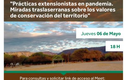 Conversatorio: Prácticas Extensionistas en Pandemia. Miradas traslaserranas sobre los valores de conservación del patrimonio