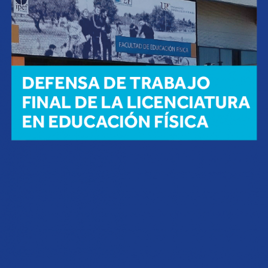 Nueva defensa de Trabajo Final de la Licenciatura en Educación Física