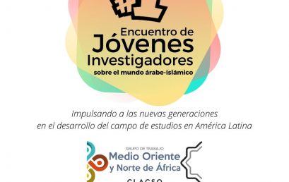 Primer Encuentro de Jóvenes Investigadores sobre el mundo árabe-islámico de CLACSO