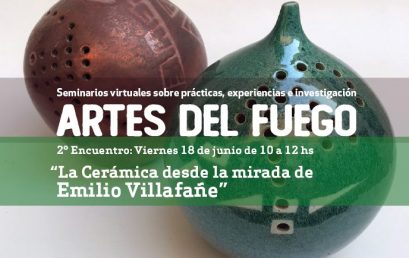 Invitación al segundo encuentro: “Seminarios virtuales sobre Prácticas, Experiencias e Investigación en las Artes del Fuego”