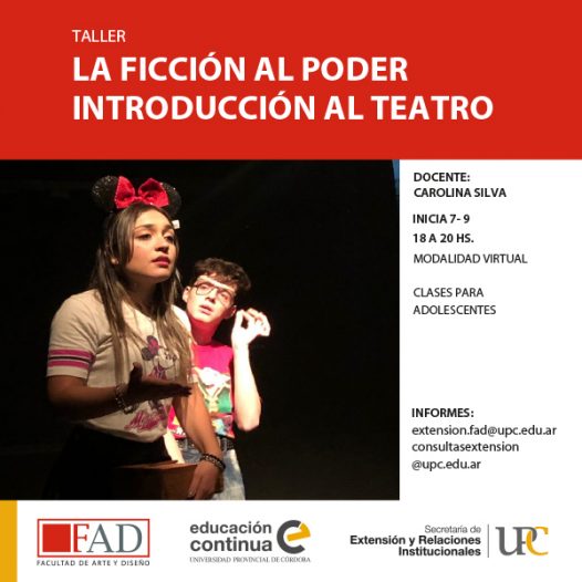 Taller: La Ficción al poder. Introducción al Teatro para adolescentes – Inicia: 07/09/2021