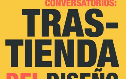 Invitación a los Conversatorios: «Trastienda del Diseño»