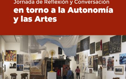 Invitación a la Jornada de Reflexión y Conversación en torno a la Autonomía y las Artes