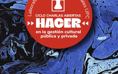 Invitación al Ciclo de charlas abiertas: El hacer  en la Gestión pública y privada