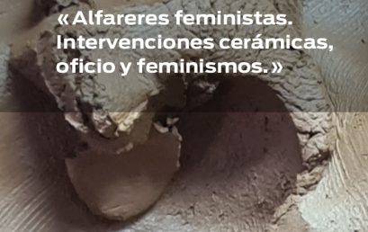  Invitación al Conversatorio: Alfareres feministas. Intervenciones cerámicas, oficio y feminismos