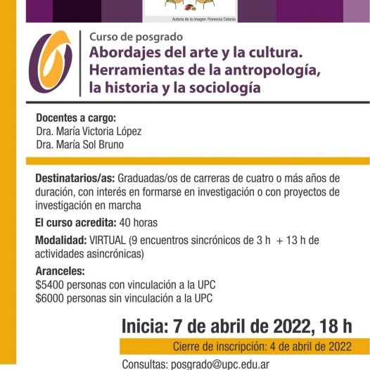 Curso de posgrado Abordajes del arte y la cultura. Herramientas de la antropología, la historia y la sociología