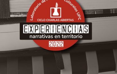 Ciclo de Charlas Abiertas: “Experiencias Narrativas en territorio”