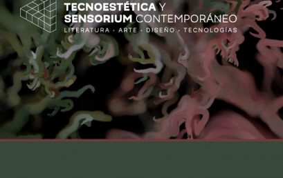 Invitamos al IV CONVERSATORIO INTERNACIONAL: “Tecnoestética y Sensorium contemporáneo: Literatura/ Arte/ Diseño/ Tecnologías”