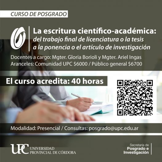 Curso de posgrado. La escritura científico-académica: del trabajo final de licenciatura o la tesis a la ponencia o el artículo de investigación. – Inicia: 10/08/2022