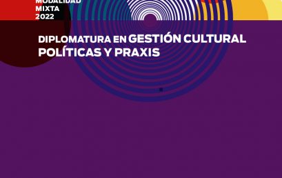 Diplomatura en Gestión Cultural Política y Praxis: Inscripciones abiertas