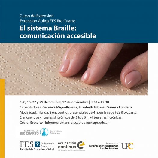 El sistema Braille: comunicación accesible. Extensión Áulica FES Río Cuarto. Inicia: 01/10/2022