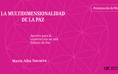 La Multidimensionalidad de la Paz. Aportes para la construcción de una Cultura de Paz