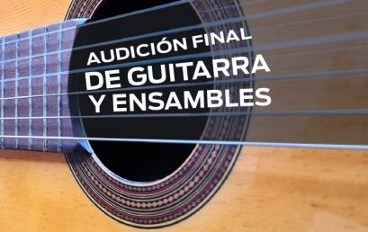 Invitación a la Audición Final de Guitarra y Ensambles