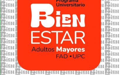 Invitación a participar del Programa Universitario para Adultos Mayores “BIENESTAR”/ FAD- UPC