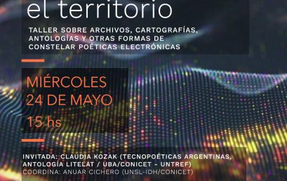 Invitación a participar de: “El mapa no es el territorio” Taller sobre archivos, cartografías, antologías y otras formas de constelar poéticas electrónicas