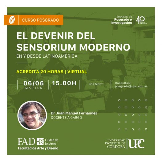 Curso de posgrado: El devenir del sensorium moderno en y desde Latinoamérica – Inicia: 06/06/23