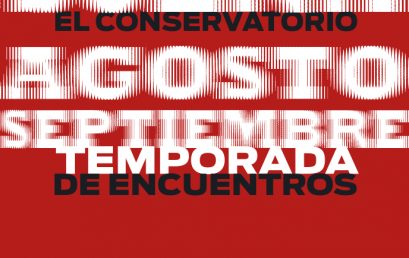 ¡SUENA EL CONSERVATORIO!, para agendar: Agosto y Septiembre temporada de encuentros