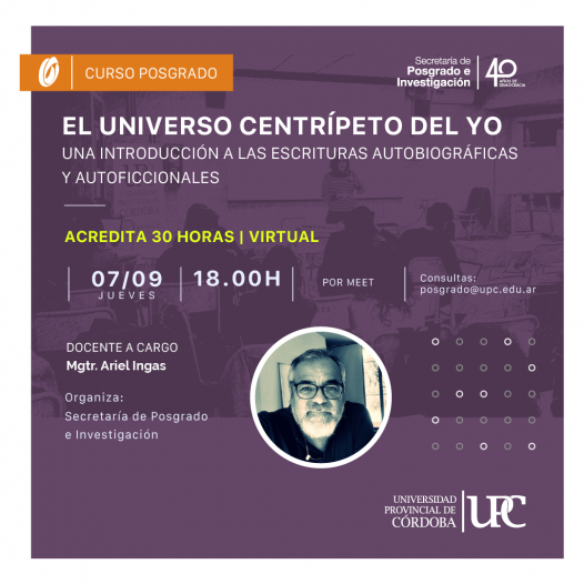 Curso de posgrado. El universo centrípeto del yo. Una introducción a las escrituras autobiográficas y autoficcionales – Inicia: 07/09/23