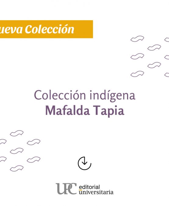 Mafalda Tapia, es la colección indígena que celebramos inaugurar, como ofrenda y como alimento a la diversidad del mundo